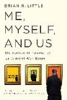 Brian R Little, Brian R. Little - Me, Myself, and Us