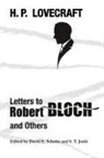 H. P. Lovecraft, S. T. Joshi, David E. Schultz - Letters to Robert Bloch and Others