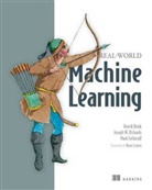Brink, Henrick Brink, Henrik Brink, Mark Fetherolf, Henrik Brink, Joseph Richards... - Real-World Machine Learning