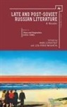Mark Lipovetsky, Lisa Wakamiya, Lisa Ryoko Wakamiya - Late and Post Soviet Russian Literature