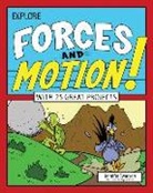 Jennifer Swanson, Bryan Stone - Explore Forces and Motion!