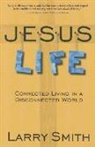 Larry Smith - Jesus Life