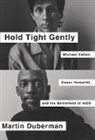 Martin Duberman, Duberman Martin - Hold Tight Gently
