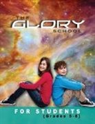 Carol Koch - The Glory School for Students: For Grades Five - Eight
