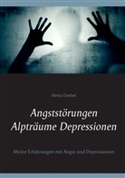 Heinz Duthel - Angststörungen - Alpträume - Depressionen