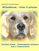 Martin Albert, Martina Albert, Michaela Feldhordt - R(H)undherum - sicher & gelassen
