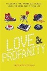 Kwame Alexander, Kyra Anderson, Kara Garbe Balcerzak, Steve Brezenoff, Kasandra Duthie, Kassandra Duthie... - Love & Profanity