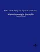 Frit Gerlich, Fritz Gerlich, König von Bayern Maximilian II, König von Bayern Maximilian II. - Allgemeine deutsche Biographie