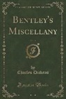 William Harrison Ainsworth, Charles Dickens - Bentley's Miscellany, 1841, Vol. 10 (Classic Reprint)