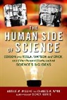 Sidney Harris, Arthur W. Wiggins, Arthur W./ Wynn Wiggins, Wiggins Arthur W., Chales M. Wynn, Charles M. Wynn... - The Human Side of Science