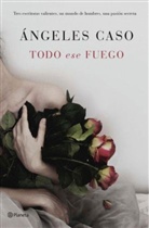 Ángeles Caso - Todo ese fuego