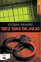 Esteban Navarro, Esteban Navarro Soriano - Diez días de julio