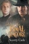 Scotty Cade - After the Final Encore