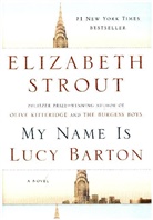 Elizabeth Strout - My Name Is Lucy Barton