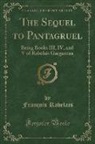 François Rabelais - The Sequel to Pantagruel