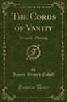 James Branch Cabell - The Cords of Vanity