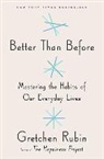 Gretchen Rubin - Better Than Before