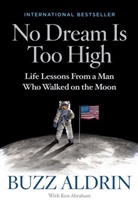 Ken Abraham, Buzz Aldrin, Buzz/ Abraham Aldrin - No Dream Is Too High