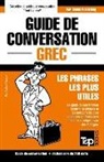 Andrey Taranov - Guide de Conversation Français-Grec Et Mini Dictionnaire de 250 Mots