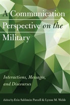 Erin Sahlstein Parcell, Lynne M. Webb, Erin Sahlstein Parcell, Lynne M. Webb - A Communication Perspective on the Military