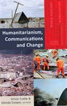 Glenda Cooper, Simon Cottle, Cooper, Glend Cooper, Glenda Cooper, Cottle... - Humanitarianism, Communications and Change