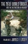 James F. Linzey - The New World Order and the Destruction of America