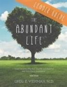 Greg E. Viehman, Greg E. Viehman M. D. - The Abundant Life
