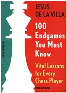 Jesus De La Villa, Jesus De La Villa, Jesus De La Villa, Jesus de la Villa, Jesús de la Villa - 100 Endgames You Must Know