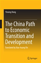 Yinxing Hong - The China Path to Economic Transition and Development