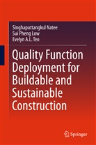 Sui Phen Low, Sui Pheng Low, Singhaputtangku Natee, Singhaputtangkul Natee, Evelyn Teo, Evelyn A. L. Teo - Quality Function Deployment for Buildable and Sustainable Construction