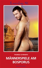 Thomas Schwartz - Männerspiele am Bosporus