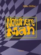M. Miller, Mike Miller - Nowhere Man