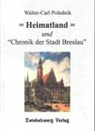 Walter C Polednik - Heimatland - und "Chronik der Stadt Breslau"