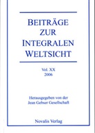 Beiträge zur Integralen Weltsicht. Bd.20