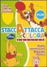 Tigro e Winnie the Pooh. Nuove avventure nel bosco dei 100 acri. Staccattacca e colora special