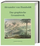 Alexander Humboldt, Alexander von Humboldt, Oliver Lubrich, Olive Lubrich (Prof. Dr.) - Das graphische Gesamtwerk