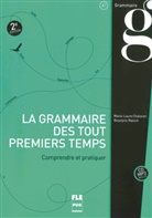 Marie-Laur Chalaron, Marie-Laure Chalaron, Roselyne Roesch, Roselyne Rsch - La grammaire des tout premiers temps Lehrbuch mit MP3 CD