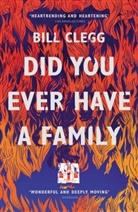Bill Clegg, Clegg Bill - Did You Ever Have a Family?