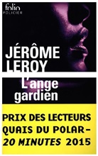Jerome Leroy, Jérôme Leroy - L'ange gardien