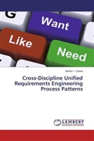 Marilyn T Gaska, Marilyn T. Gaska - Cross-Discipline Unified Requirements Engineering Process Patterns