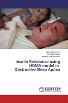 Mawadda Azman, Mawaddah Azman, Ab Mohamed, Abdullah Sani Mohamed, Siti Zulail Zulkepli, Siti Zulaili Zulkepli - Insulin Resistance using HOMA model in Obstructive Sleep Apnea