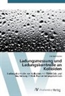 Christian Decker - Ladungsmessung und Ladungskontrolle an Kolloiden