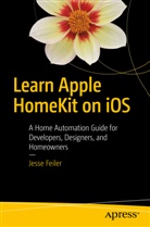 Jesse Feiler - Learn Apple HomeKit on iOS