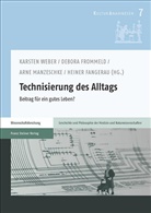 Heiner Fangerau, Debor Frommeld, Debora Frommeld, Arne Manzeschke, Arne Manzeschke u a, Karsten Weber - Technisierung des Alltags