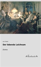 Leo Tolstoi, Leo N. Tolstoi - Der lebende Leichnam