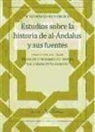 Salvador Peña Martín - Estudios sobre la historia de al-Ándalus y sus fuentes