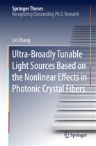 Lei Zhang - Ultra-Broadly Tunable Light Sources Based on the Nonlinear Effects in Photonic Crystal Fibers