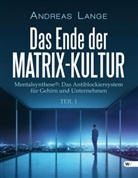 Andreas Lange - Das Ende der Matrix-Kultur I