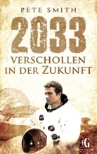 Pete Smith - 2033 Verschollen in der Zukunft