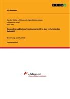 Erik Neumann - Neues Europäisches Insolvenzrecht in der reformierten EuInsVO